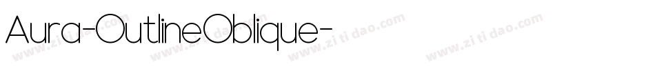 Aura-OutlineOblique字体转换
