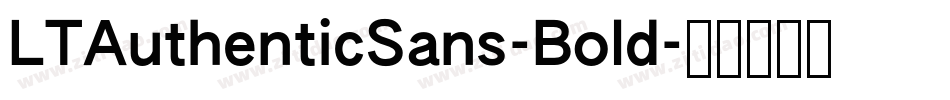 LTAuthenticSans-Bold字体转换