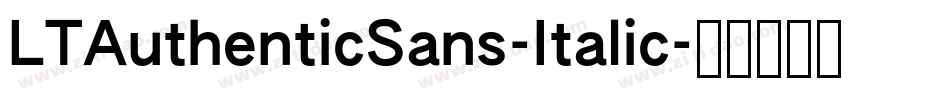 LTAuthenticSans-Italic字体转换