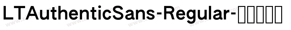 LTAuthenticSans-Regular字体转换