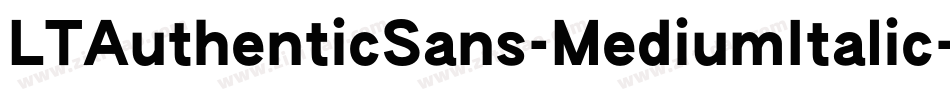 LTAuthenticSans-MediumItalic字体转换