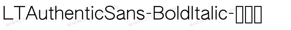 LTAuthenticSans-BoldItalic字体转换