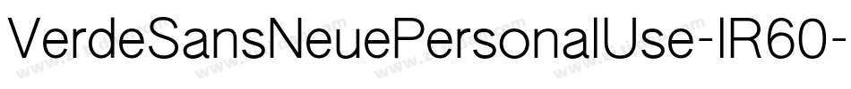 VerdeSansNeuePersonalUse-lR60字体转换 VerdeSansNeuePersonalUse-lR60字体转换