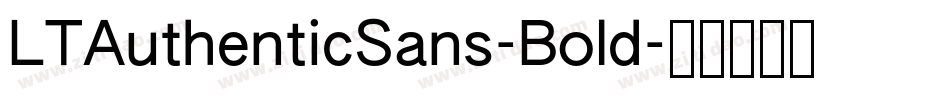LTAuthenticSans-Bold字体转换
