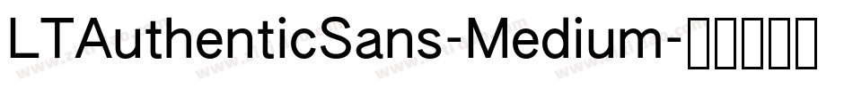 LTAuthenticSans-Medium字体转换