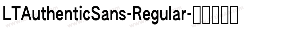 LTAuthenticSans-Regular字体转换