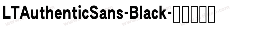 LTAuthenticSans-Black字体转换
