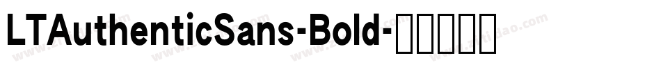 LTAuthenticSans-Bold字体转换