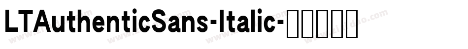 LTAuthenticSans-Italic字体转换