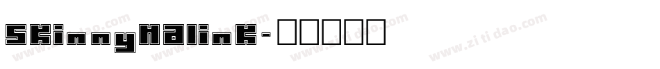 Skinnymalink字体转换