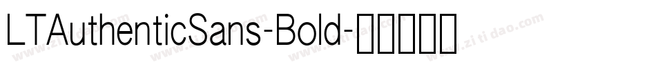 LTAuthenticSans-Bold字体转换