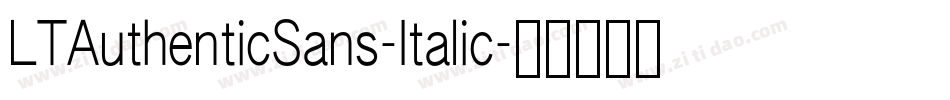 LTAuthenticSans-Italic字体转换