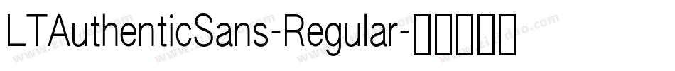 LTAuthenticSans-Regular字体转换