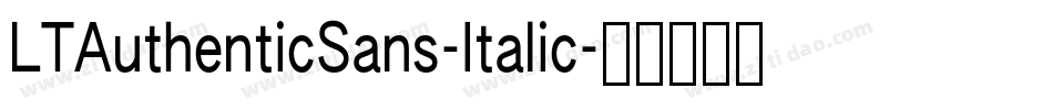 LTAuthenticSans-Italic字体转换
