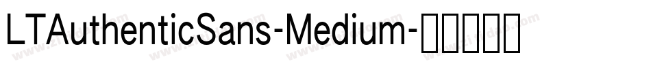 LTAuthenticSans-Medium字体转换