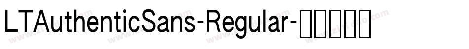 LTAuthenticSans-Regular字体转换