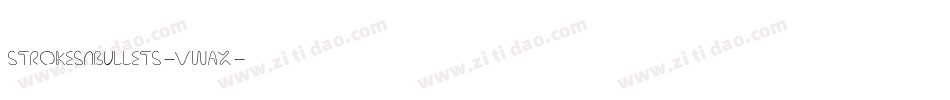 Strokesnbullets-VWAx字体转换