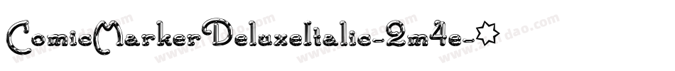 ComicMarkerDeluxeItalic-2m4e字体转换
