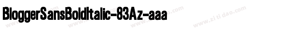 BloggerSansBoldItalic-83Az字体转换