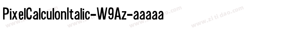 PixelCalculonItalic-W9Az字体转换