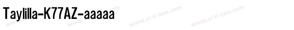 Taylilla-K77AZ字体转换