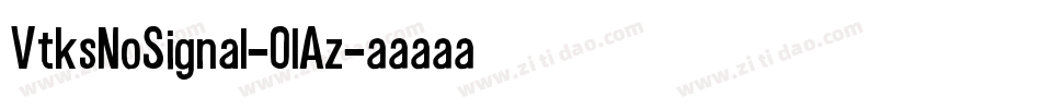 VtksNoSignal-0lAz字体转换