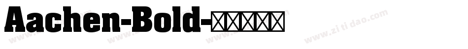Aachen-Bold字体转换