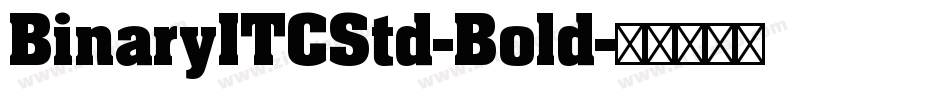 BinaryITCStd-Bold字体转换