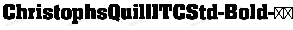 ChristophsQuillITCStd-Bold字体转换