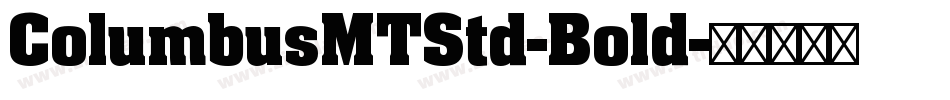 ColumbusMTStd-Bold字体转换