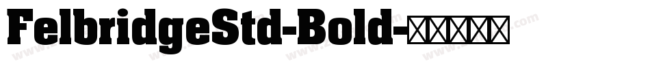 FelbridgeStd-Bold字体转换