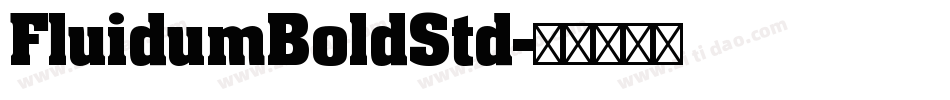 FluidumBoldStd字体转换