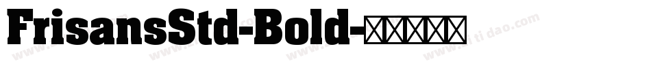 FrisansStd-Bold字体转换