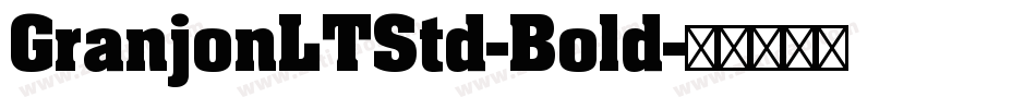 GranjonLTStd-Bold字体转换