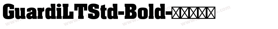GuardiLTStd-Bold字体转换