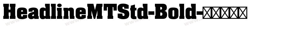 HeadlineMTStd-Bold字体转换
