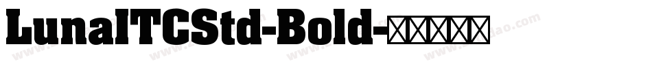 LunaITCStd-Bold字体转换