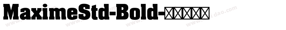 MaximeStd-Bold字体转换