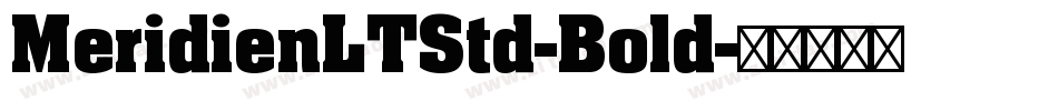 MeridienLTStd-Bold字体转换