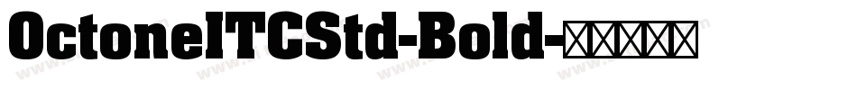 OctoneITCStd-Bold字体转换