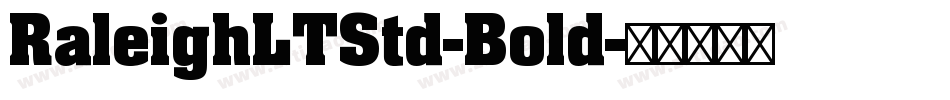RaleighLTStd-Bold字体转换