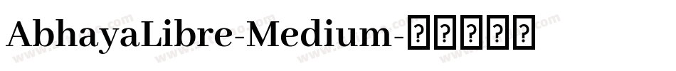 AbhayaLibre-Medium字体转换