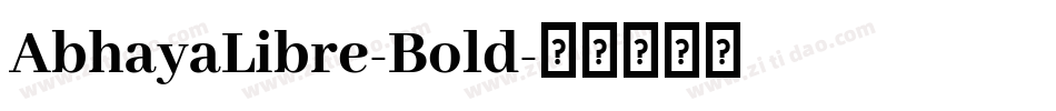 AbhayaLibre-Bold字体转换