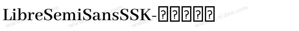 LibreSemiSansSSK字体转换