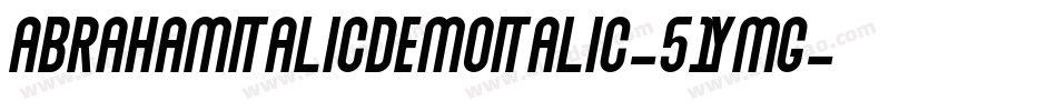 AbrahamItalicDemoItalic-51yMG字体转换