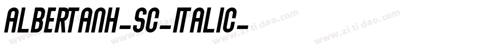 AlbertanH-SC-Italic字体转换