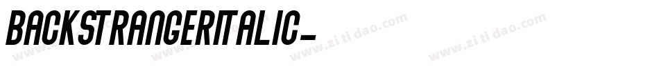 BackstrangerItalic字体转换 BackstrangerItalic字体转换