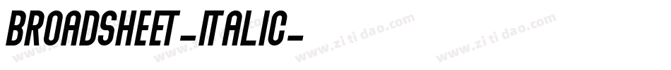Broadsheet-Italic字体转换