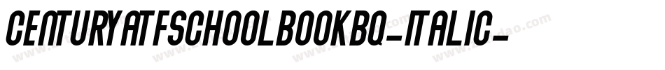 CenturyATFSchoolbookBQ-Italic字体转换