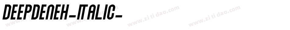 DeepdeneH-Italic字体转换